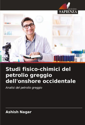 Studi fisico-chimici del petrolio greggio dell'onshore occidentale