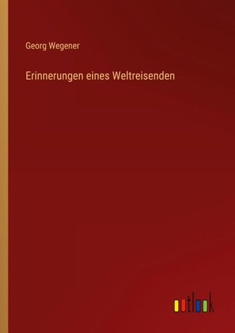 Erinnerungen eines Weltreisenden