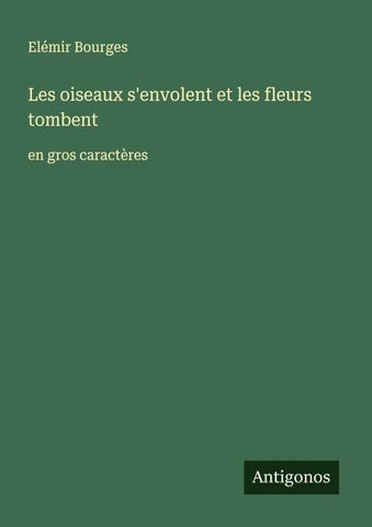 Les oiseaux s'envolent et les fleurs tombent