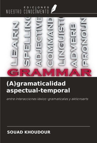(A)gramaticalidad aspectual-temporal