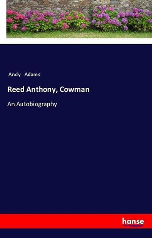 Reed Anthony, Cowman