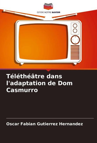 Téléthéâtre dans l'adaptation de Dom Casmurro