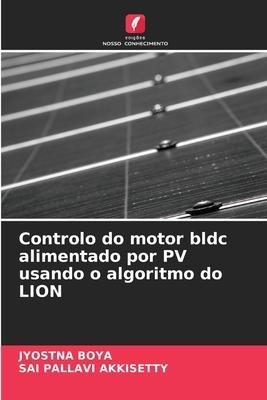 Controlo do motor bldc alimentado por PV usando o algoritmo do LION