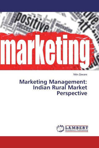 Marketing Management: Indian Rural Market Perspective