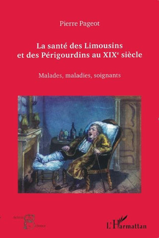 La santé des Limousins et des Périgourdins au XIXe siècle