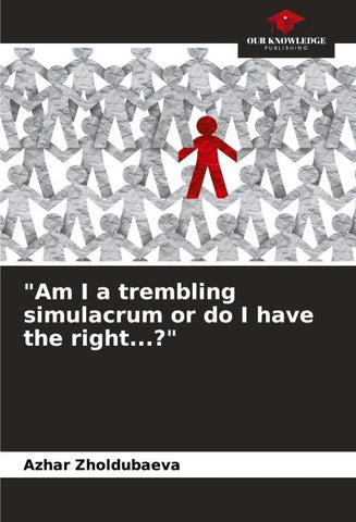 "Am I a trembling simulacrum or do I have the right...?"