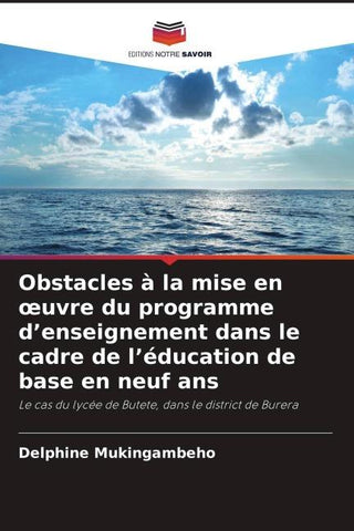 Obstacles à la mise en ¿uvre du programme d'enseignement dans le cadre de l'éducation de base en neuf ans