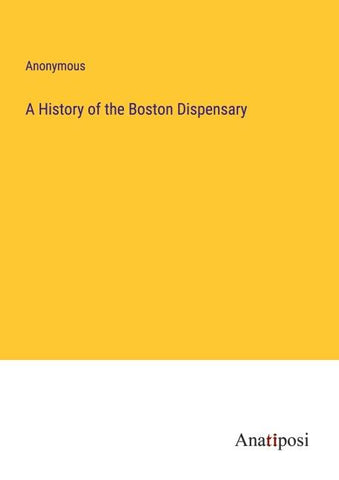 A History of the Boston Dispensary