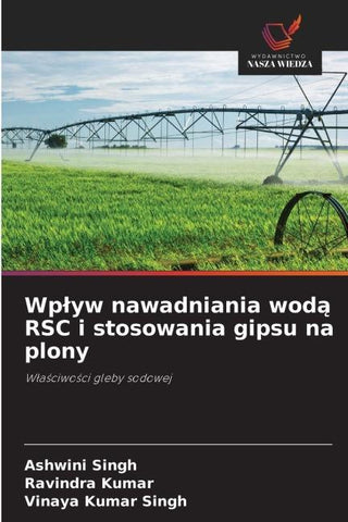 Wp¿yw nawadniania wod¿ RSC i stosowania gipsu na plony