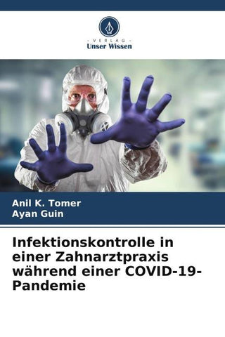 Infektionskontrolle in einer Zahnarztpraxis während einer COVID-19-Pandemie