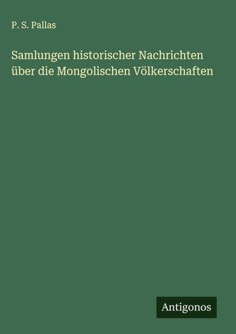 Samlungen historischer Nachrichten über die Mongolischen Völkerschaften