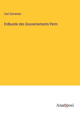Erdkunde des Gouvernements Perm