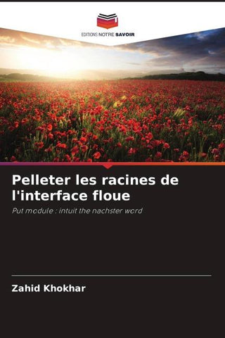 Pelleter les racines de l'interface floue