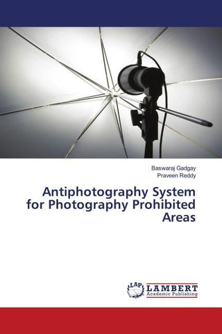 Antiphotography System for Photography Prohibited Areas