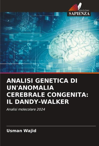 ANALISI GENETICA DI UN'ANOMALIA CEREBRALE CONGENITA: IL DANDY-WALKER