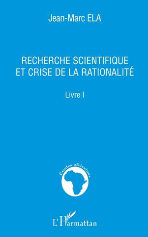 Recherche scientifique et crise de la rationalité