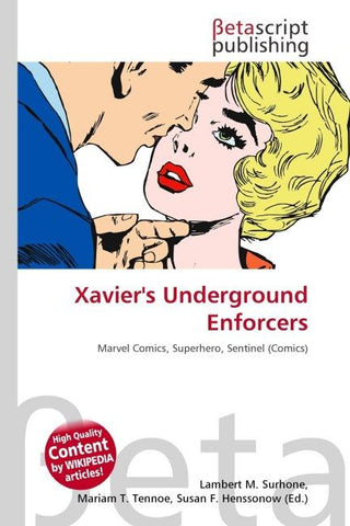 Xavier's Underground Enforcers
