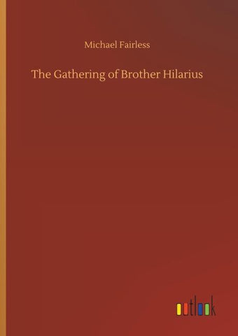 The Gathering of Brother Hilarius