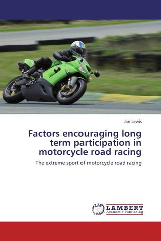 Factors encouraging long term participation in motorcycle road racing