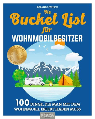 Die Bucket List für Wohnmobilbesitzer