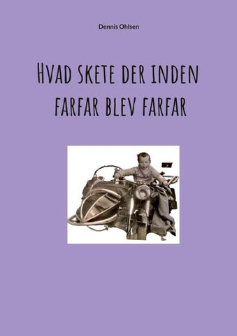 Hvad skete der inden farfar blev farfar