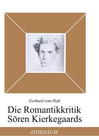 Die Romantikkritik Sören Kierkegaards