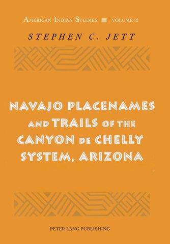 Navajo Placenames and Trails of the Canyon de Chelly System, Arizona