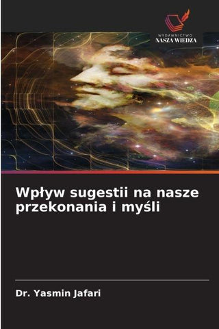 Wp¿yw sugestii na nasze przekonania i my¿li