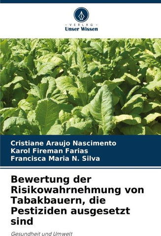 Bewertung der Risikowahrnehmung von Tabakbauern, die Pestiziden ausgesetzt sind