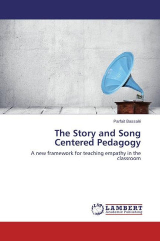 The Story and Song Centered Pedagogy
