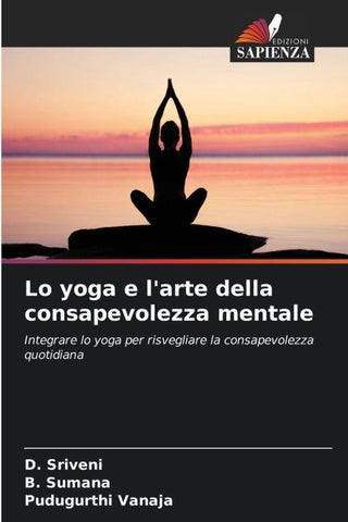Lo yoga e l'arte della consapevolezza mentale