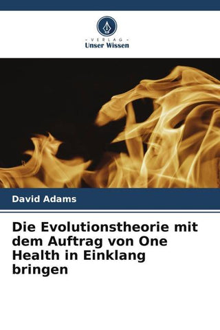 Die Evolutionstheorie mit dem Auftrag von One Health in Einklang bringen