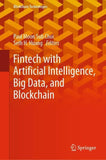 Fintech with Artificial Intelligence, Big Data, and Blockchain