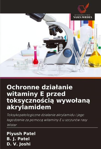 Ochronne dzia¿anie witaminy E przed toksyczno¿ci¿ wywo¿an¿ akrylamidem