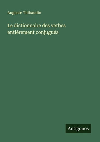 Le dictionnaire des verbes entièrement conjugués