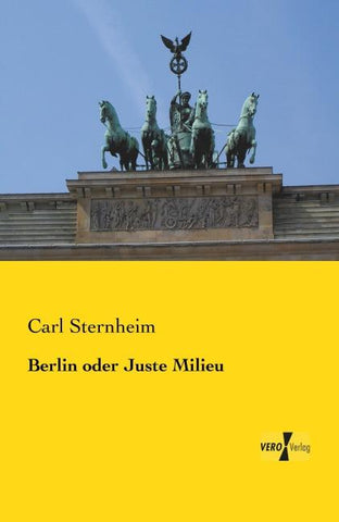 Berlin oder Juste Milieu