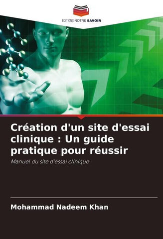 Création d'un site d'essai clinique : Un guide pratique pour réussir