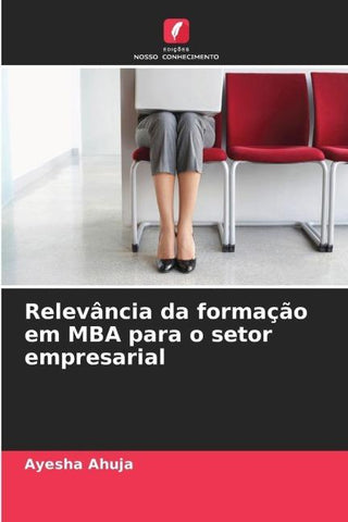 Relevância da formação em MBA para o setor empresarial