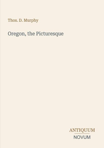 Oregon, the Picturesque