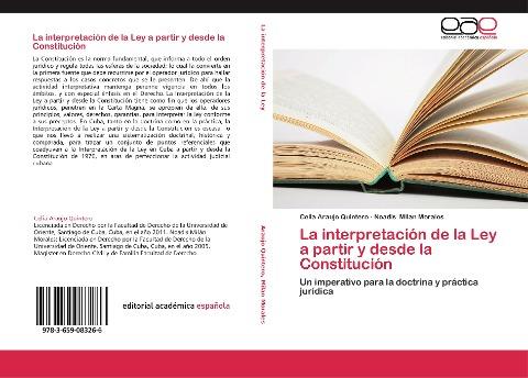La interpretación de la Ley a partir y desde la Constitución