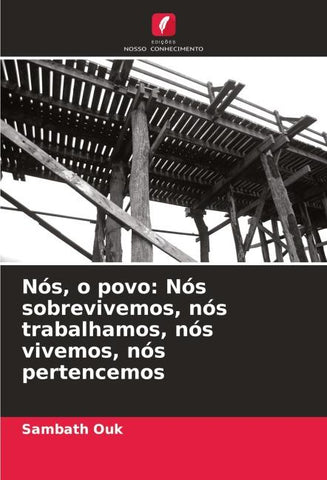 Nós, o povo: Nós sobrevivemos, nós trabalhamos, nós vivemos, nós pertencemos