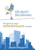 Oh doch! Sie können.