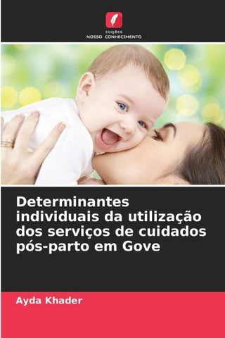 Determinantes individuais da utilização dos serviços de cuidados pós-parto em Gove