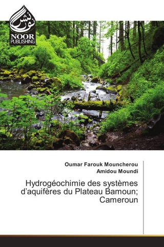 Hydrogéochimie des systèmes d'aquifères du Plateau Bamoun; Cameroun