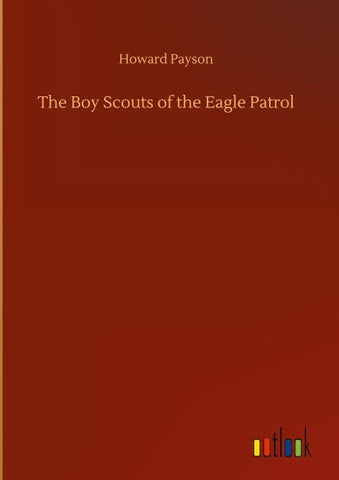 The Boy Scouts of the Eagle Patrol