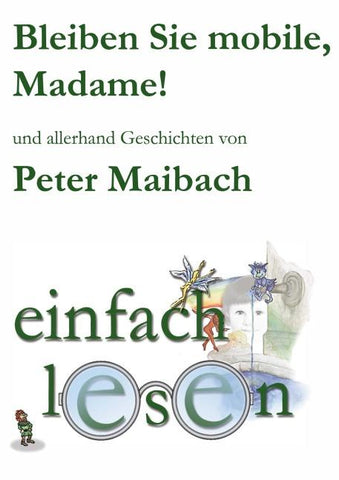 Bleiben Sie mobile, Madame!