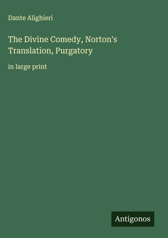 The Divine Comedy, Norton's Translation, Purgatory