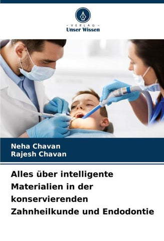 Alles über intelligente Materialien in der konservierenden Zahnheilkunde und Endodontie