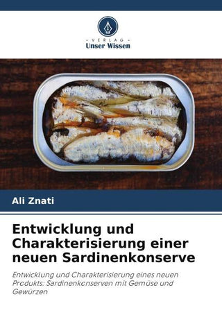 Entwicklung und Charakterisierung einer neuen Sardinenkonserve