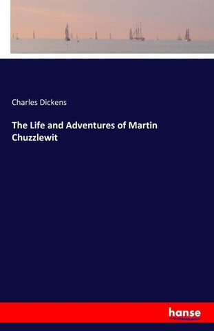 The Life and Adventures of Martin Chuzzlewit